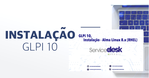 Instalação do GLPI 10 no AlmaLinux, Rocky Linux ou RHEL 8.x