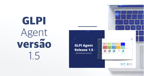 Atualize o GLPI Agent para versão 1.5 - Correção de Segurança
