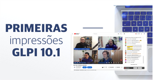 Primeiras impressões GLPI 10.1