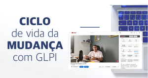 Ciclo de vida da Mudança com GLPI